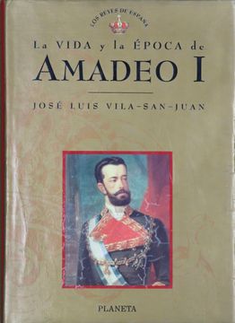 portada Amadeo i (Los Reyes de España) (in Spanish)