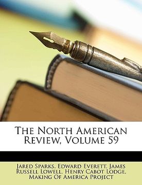 portada the north american review, volume 59 (en Inglés)