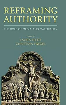 portada Reframing Authority: The Role of Media and Materiality (Comparative Research on Iconic and Performative Texts) (in English)