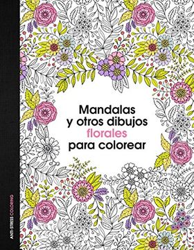portada Mandalas Y Otros Dibujos Florales Para Colorear