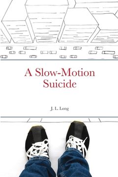 portada A Slow-Motion Suicide (en Inglés)