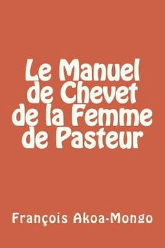 portada Le Manuel de Chevet de la Femme de Pasteur (in French)