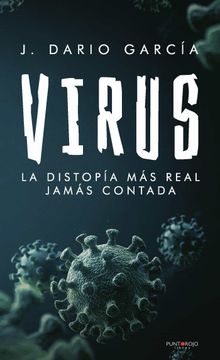 portada Virus. La Distopia mas Real Jamas Contada (in Spanish)