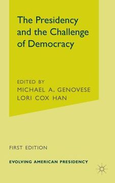 portada The Presidency and the Challenge of Democracy (en Inglés)