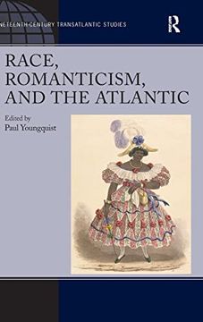 portada Race, Romanticism, and the Atlantic (Nineteenth-Century Transatlantic Studies) (en Inglés)