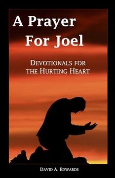 portada A Prayer for Joel: Devotionals for the Hurting Heart