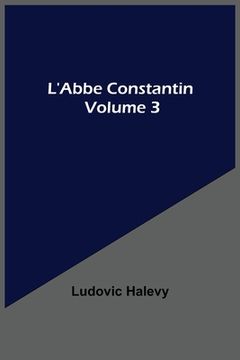 portada L'Abbe Constantin - Volume 3 (in English)