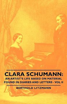 portada clara schumann: an artist's life based on material found in diaries and letters - vol ii (en Inglés)