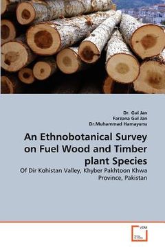 portada an ethnobotanical survey on fuel wood and timber plant species (in English)