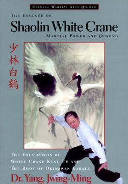 portada The Essence of Shaolin White Crane: Martial Power and Qigong (en Inglés)