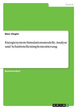 portada Energiesystem-Simulationsmodelle. Analyse und Schnittstellenimplementierung (en Alemán)