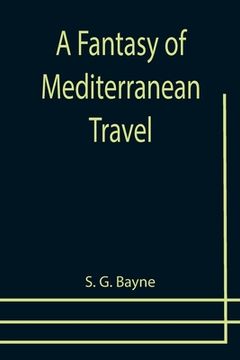 portada A Fantasy of Mediterranean Travel (en Inglés)