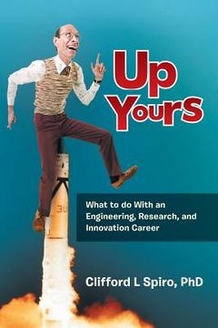 portada Up Yours: What to Do with an Engineering, Research, and Innovation Career (in English)