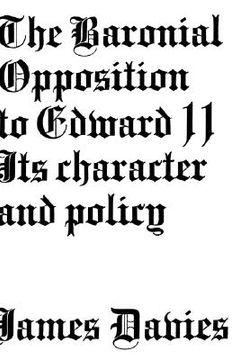 portada baronial opposition to edward ii: its character and policy; a study in administrative history (en Inglés)
