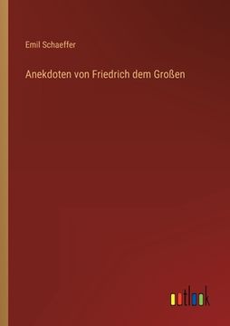 portada Anekdoten von Friedrich dem Großen (en Alemán)