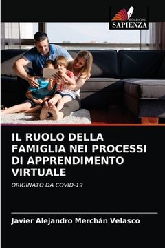 portada Il Ruolo Della Famiglia Nei Processi Di Apprendimento Virtuale (en Italiano)