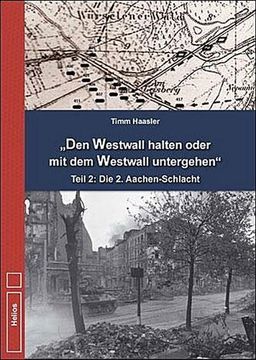 portada Den Westwall Halten Oder mit dem Westwall Untergehen (en Alemán)