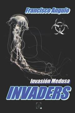 portada Invaders La Invasión Ha Comenzado