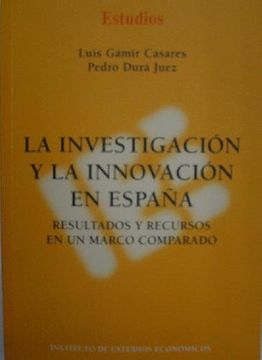 portada LA INVESTIGACION Y LA INNOVACION EN ESPAÑA