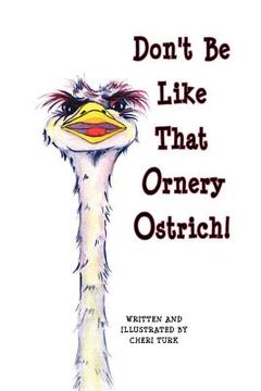 portada don't be like that ornery ostrich!