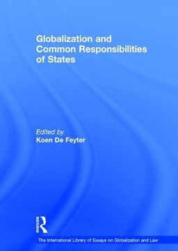 portada Globalization and Common Responsibilities of States (The International Library of Essays on Globalization and Law) (en Inglés)