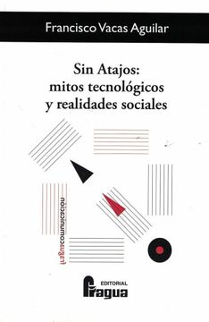portada Sin Atajos: Retos Tecnológicos y Realidades Sociales.