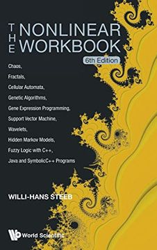 portada The Nonlinear Workbook: Chaos, Fractals, Cellular Automata, Genetic Algorithms, Gene Expression Programming, Support Vector Machine, Wavelets, Hidden. Java and Symbolicc++ Programs (in English)