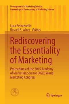 portada Rediscovering the Essentiality of Marketing: Proceedings of the 2015 Academy of Marketing Science (Ams) World Marketing Congress (in English)