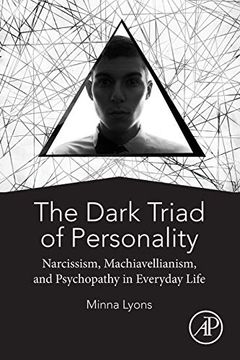 portada The Dark Triad of Personality: Narcissism, Machiavellianism, and Psychopathy in Everyday Life (en Inglés)