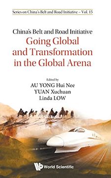 portada China'S Belt and Road Initiative: Going Global and Transformation in the Global Arena: 15 (Series on China'S Belt and Road Initiative) (en Inglés)