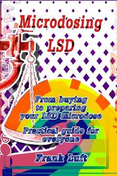 portada Microdosing LSD: From Buying to Preparing Your LSD Microdose. Practical Guide for Everyone (en Inglés)