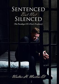 portada Sentenced but not Silenced: (The Paradigm of a Poet's Prophecy) 