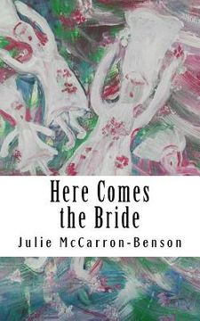 portada Here Comes the Bride: Memoirs of a Wedding Coordinator (en Inglés)