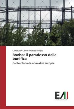 portada Bovisa: il paradosso della bonifica: Confronto tra le normative europee (Italian Edition)
