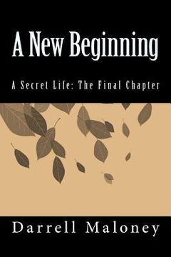 portada A New Beginning: A Secret Life: The Final Chapter (in English)