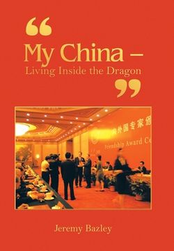 portada "My China - Living Inside the Dragon" (en Inglés)