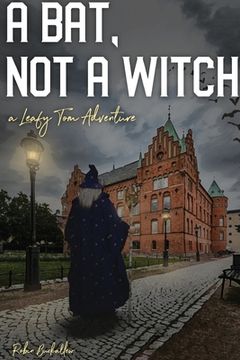 portada A Bat, Not a Witch: A Leafy Tom Adventure (en Inglés)