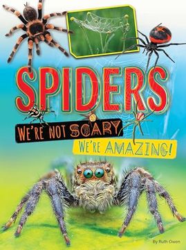 portada Spiders We're not Scary We're Amazing (en Inglés)