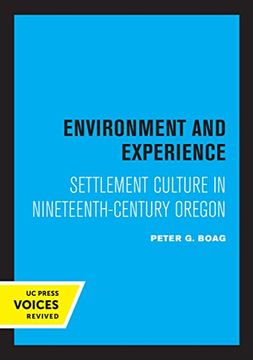 portada Environment and Experience: Settlement Culture in Nineteenth-Century Oregon (en Inglés)