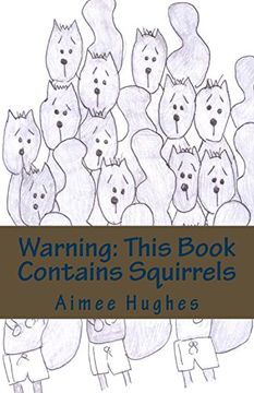 portada Warning: This Book Contains Squirrels