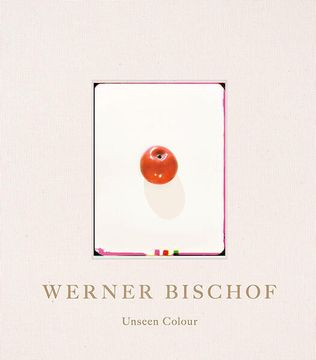 portada Werner Bischof: Unseen Colour (en Alemán)