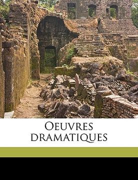 portada Oeuvres Dramatiques Volume 1 (en Francés)