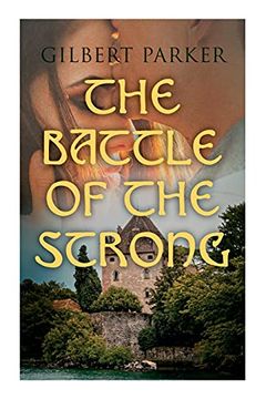 portada The Battle of the Strong: A Romance of two Kingdoms (en Inglés)