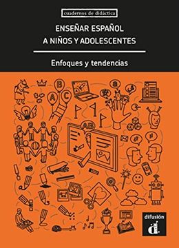 portada Enseñar Español a Niños y Adolescentes: Enfoques y Tendencias (Cuadernos de Didactica)