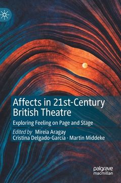 portada Affects in 21st-Century British Theatre: Exploring Feeling on Page and Stage (in English)