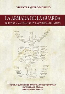 portada La Armada de la Guarda: Defensa y Naufragio en la Carrera de Indias: 73 (Americana) (in Spanish)