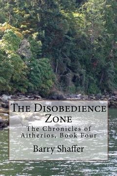 portada The Disobedience Zone: The Chronicles of Aitherios, Book Four (en Inglés)