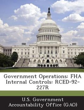 portada Government Operations: FHA Internal Controls: Rced-92-227r (en Inglés)