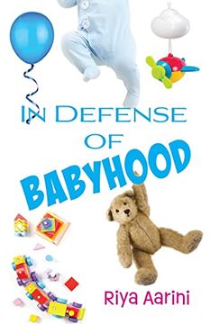 portada In Defense of Babyhood (en Inglés)