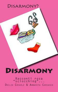 portada Disarmony: Racconti rosa "sciocching"... (en Italiano)